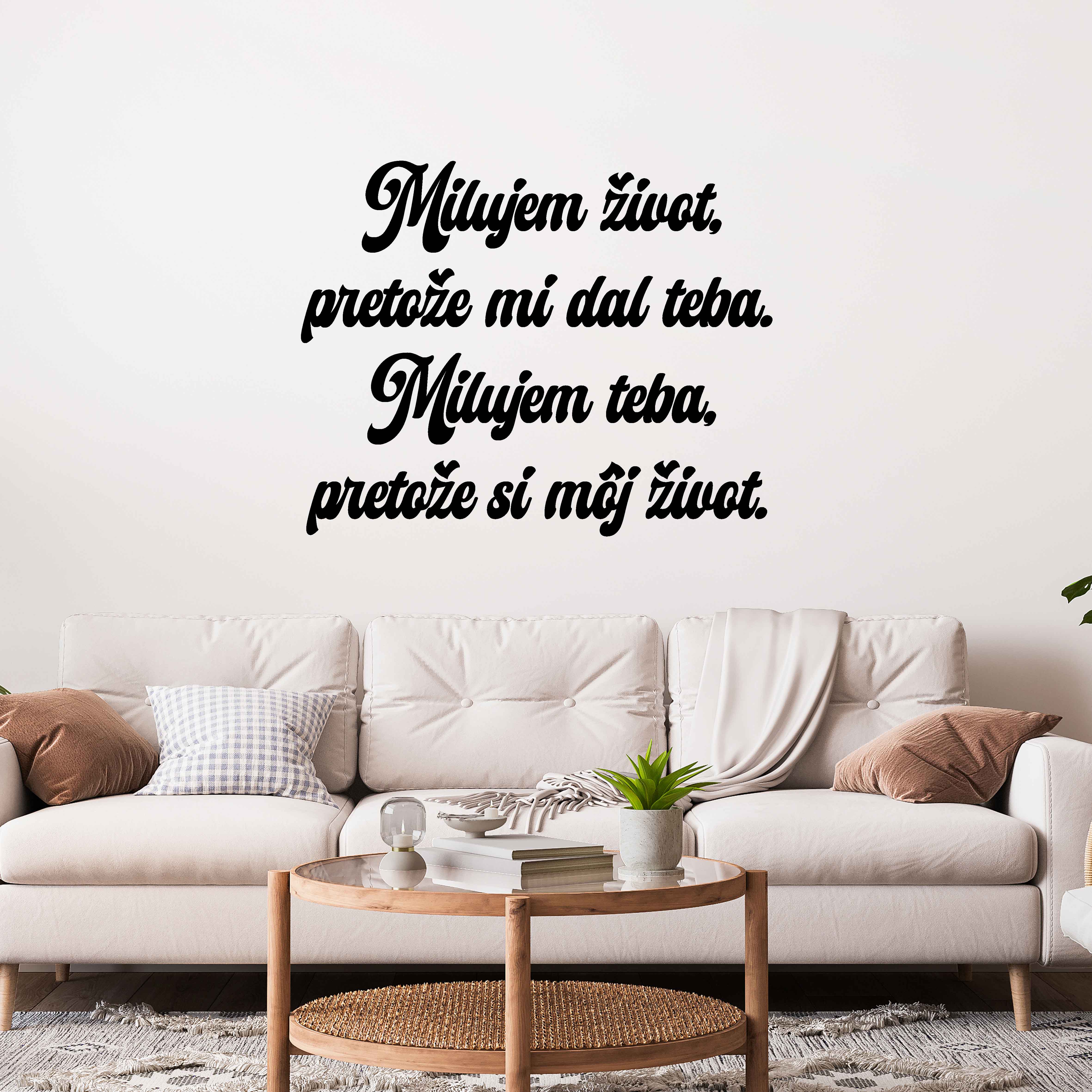 Drevený nápis na stenu - Milujem život, pretože mi dal teba.