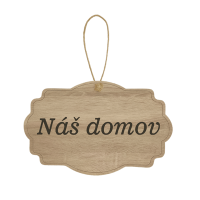 Drevená tabuľka - Náš domov
