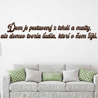 Drevený nápis na stenu - Domov tvoria ľudia, ktorí v ňom žijú.
