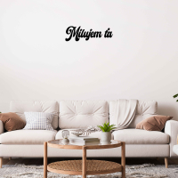 Drevený nápis na stenu - Milujem ťa