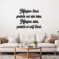 Drevený nápis na stenu - Milujem život, pretože mi dal teba.