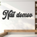 Drevený nápis na stenu - Náš domov
