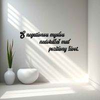 Drevený nápis na stenu - S negatívnou mysľou nedokážeš mať pozitívny život.
