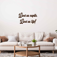 Drevený nápis na stenu - Život sa nepíše, život sa žije !