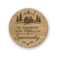 Drevená kruhová tabuľka na stenu - Tu tvoríme naše najkrajšie spomienky