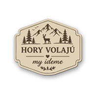 Drevená tabuľka - Hory volajú my ideme