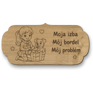 Drevená tabuľka na dvere - Moja izba môj bordel môj problém - dievčatko so psíkom