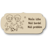 Drevená tabuľka na dvere - Naša izba náš bordel náš problém - futbalisti