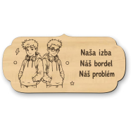 Drevená tabuľka na dvere - Naša izba náš bordel náš problém - teenage chalani