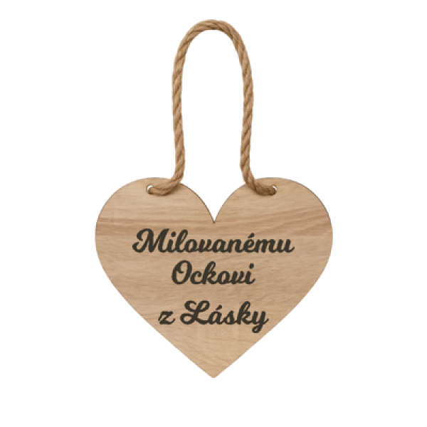 Drevené srdiečko – Milovanému ockovi z lásky
