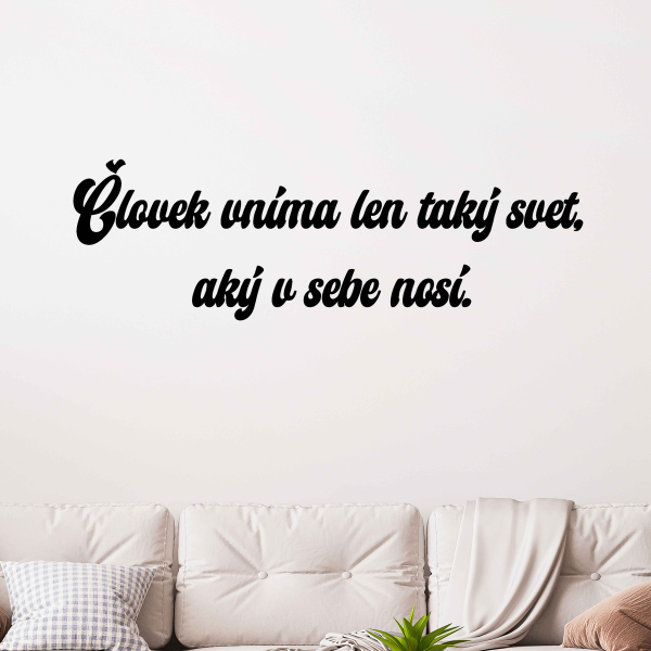 Drevený nápis na stenu - Človek vníma len taký svet