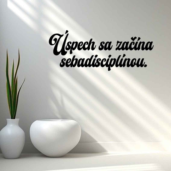 Drevený nápis na stenu - Úspech sa začína sebadisciplínou.